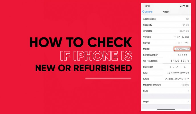 How to Check if an iPhone is New Or Refurbished?