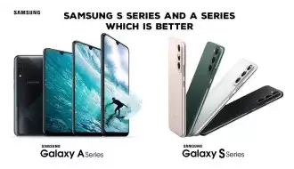 Samsung A series and the S series: Which one to choose