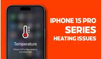 Apple iPhone 15 Pro Series Overheating Issues