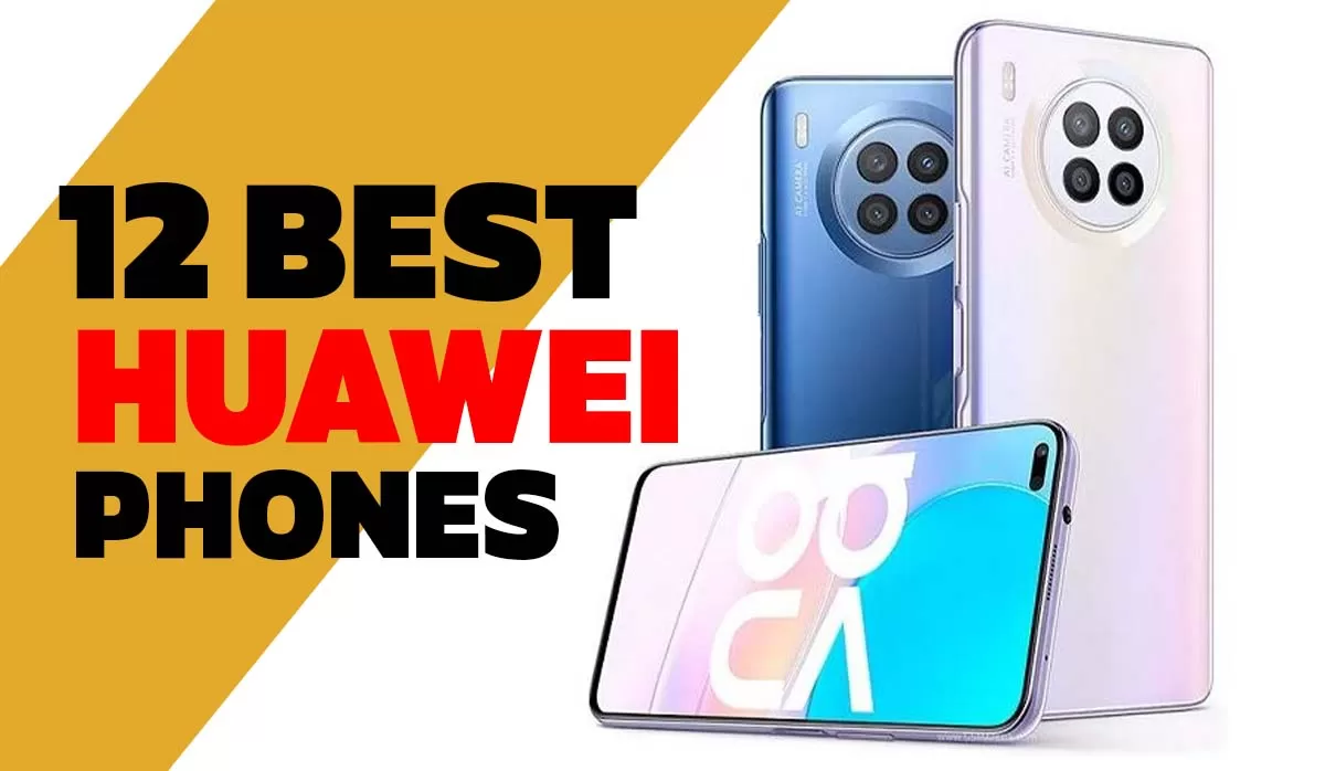 12 Best Huawei Phones