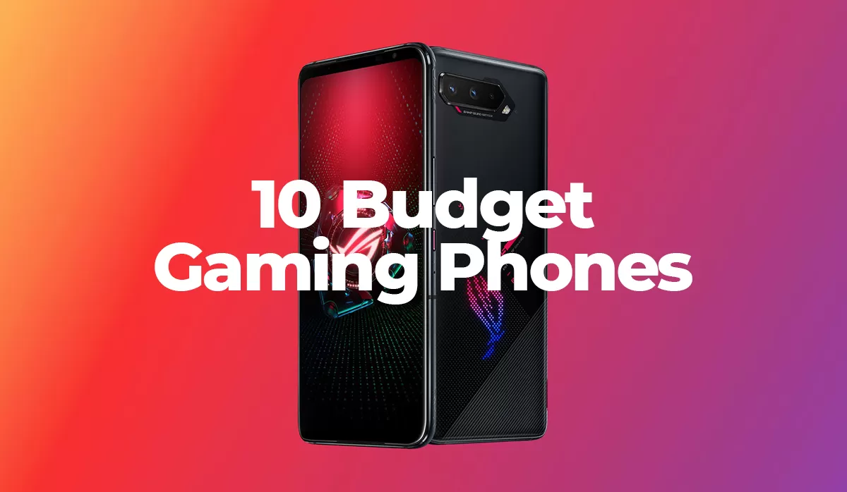 10 Best Budget Gaming Phones
