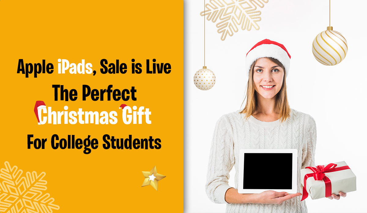 Apple iPads, Sale is Live: The Perfect Christmas Gift For College Students.