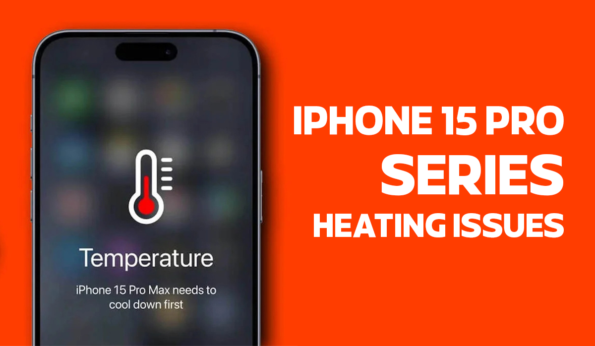 Apple Addresses iPhone 15 Pro Series Heating Issues